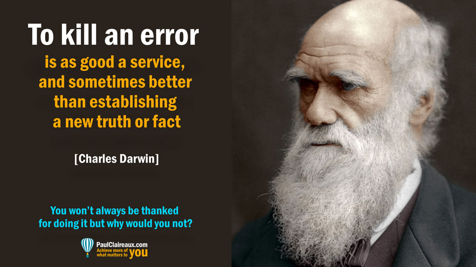 Darwin. To kill an error.