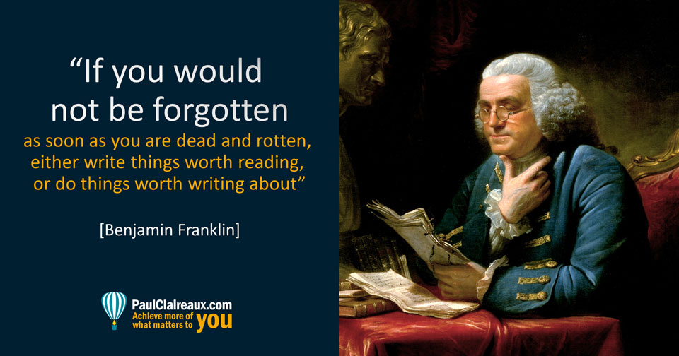 Franklin: Not be forgotten when you're dead and rotten