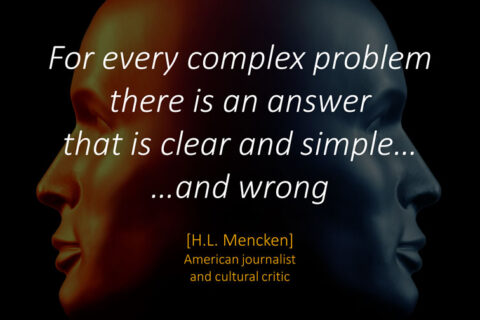Common Sense. Clear Simple and Wrong. Mencken.