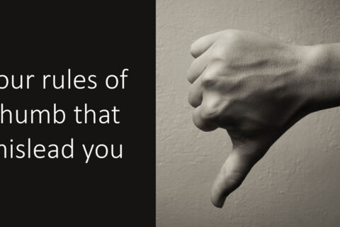 Four rules of thumb that mislead you. Paul Claireaux
